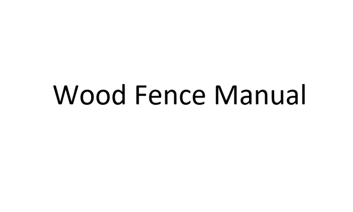 Wood Fence Manual- DIY to PRO